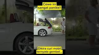 Cewe ini sangat panikk!! Dikira curi mobil ternyata gembel..,