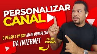 Como personalizar seu canal no youtube? | Por Joacy Trajano