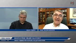 Prof.Dr. Yalçın Karatepe ile "Ekonomide neler oluyor?"