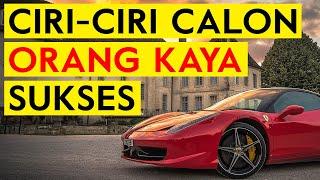 Ciri Ciri Calon Orang Yang Akan Kaya Dan Sukses | Video Motivasi