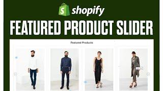 How To Make A Featured Product Slider On Shopify | Create Featured Slider
