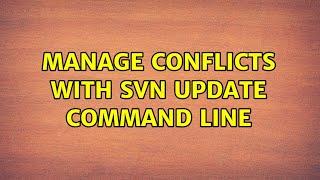 Manage conflicts with svn update command line