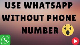 How To Use WhatsApp Without Phone Number          ( New Method 2024 )