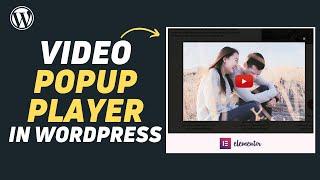 How to Add Video Popup in WordPress | Video Lightbox | Elementor Tutorial