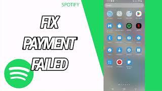 How To Fix And Solve Payment Failed On Spotify