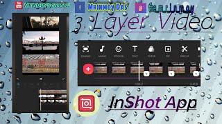 How to Make 3 Layer Video in Inshot / Mobile Tutorial / Inshot app / 3 Layer Video / video editing