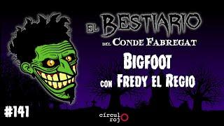 Episodio  141: Bigfoot -Ft  Fredy El Regio-