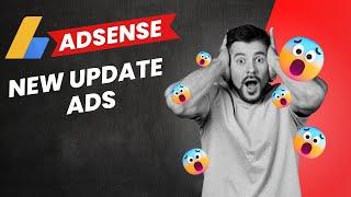 Google AdSense New Update 2024