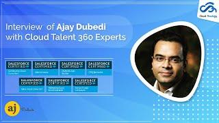 Interview of Ajay Dubedi, CEO Cloud Analogy with Cloud Talent 360 Experts