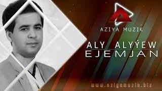 ALY ALYYEW  ( Ejemjan )