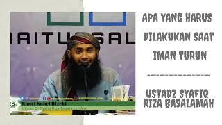 Cara Mengobati Penyakit Futur (Ustadz Syafiq Riza Basalamah Ma )