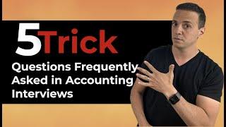5 Trick Questions Frequently Asked in Accounting Job Interviews!