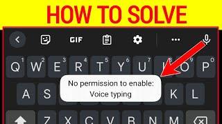 no permission to enable voice typing ||gboard voice typing not working