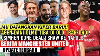 FIX DEALMU DATANGKAN KIPER BARU GANTIKAN ONANAAGEN DANI OLMO TIBA OLD TRAFFORDBYE SHAWOSIMHEN️