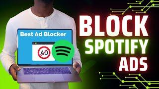 How To Block ADS on SPOTIFY | Best Spotify Adblocker Unlimited Skips | Free Spotify Premium