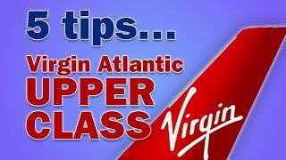 5 tips for Virgin Atlantic Upper Class