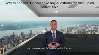 Interview Tip #10 - How to answer "Do you have any questions for me?" in an interview?