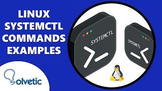 Linux Systemctl Commands Examples ️