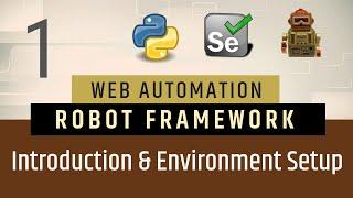 Part1- Introduction to Robot Framework | Environment Setup | Selenium with Python