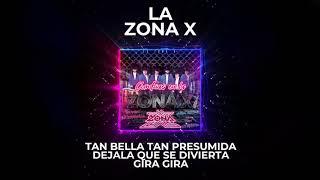 La Zona X - Tan Bella Tan Presumida / Dejala Que Se Divierta / Gira Gira (Cumbias En La Zona X)