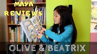 Science is awesome! YOU need it! Maya reviews Olive & Beatrix books