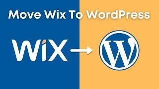 How to Transfer your Wix Website to WordPress