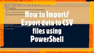How to Import/Export data to CSV files using PowerShell