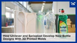 How Unilever and Serioplast Develop New Bottle Designs With 3D Printed Molds