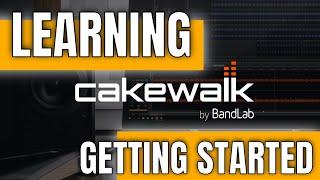 LEARNING CAKEWALK | Getting Started with Cakewalk by Bandlab