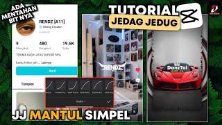 Tutorial Jedag Jedug Capcut Style Rendtz JJ Mantul Atas simpel