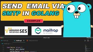Golang Tutorial: Send Email via SMTP With AWS SES & Mailtrap Examples!