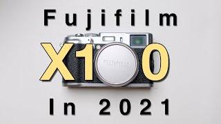 The Original Fujifilm X100 in 2021 - Review With Samples