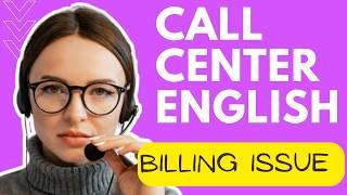 Resolving a Confusing Billing Issue | Call Center English & Customer Service Excellence