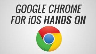 Google Chrome For iOS Hands On