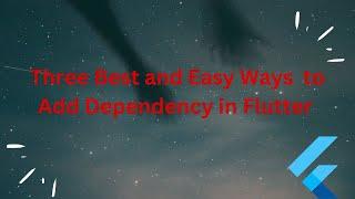 3 Best and Easy Ways to Add Dependency in Flutter || How to Add Dependency in Flutter