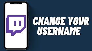 How To Change Your Username On Twitch Mobile (2023)