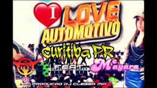 MC Mayara - I LOVE SOM AUTOMOTIVO  PRODUÇÃO DJ CLEBER MIX 2013