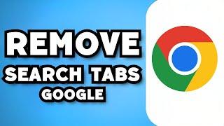 How To Remove “Search Tabs” In Google Chrome (2024 Guide)