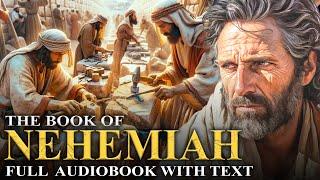 THE BOOK OF NEHEMIAH (KJV)  The Rebuilding of Jerusalem | Full Audiobook With Text