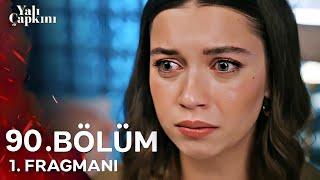 Yalı Çapkını 90. Bölüm Fragman