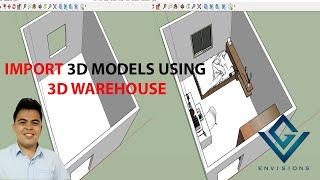 How to Import 3D Models using 3D Warehouse in Sketchup I GV Envisions