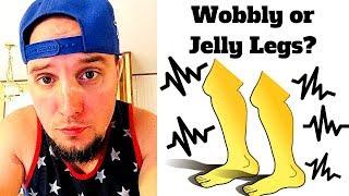 Wobbly & Jelly Legs Caused by Anxiety (WHY?)