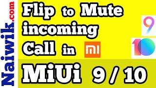 Silence a incoming call with a flip in Xiaomi phone  | Flip to Mute feature in MiUi 9 / 10