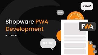 Shopware 6 PWA Development Services | IT Delight