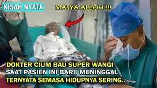 DOKTER CIUM BAU SUPER WANGI DARI PASIEN YANG BARU MENINGGAL INI , TERNYATA SEMASA HIDUPNYA SERING..