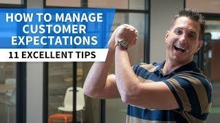 How to Manage Customer Expectations - 11 Excellent Tips