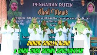 KOSIDAH DARA AISAH SUKAJAYA - ANNABI SHOLU ALAIH & GARA-GARA SERING SHOLAWATAN - JIPANG BANTARKAWUNG