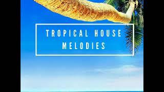 Tropical House Melodies sample pack [FREE DOWNLOAD] by DDA