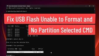 Fix USB Flash Unable to Format and No Partition Selected CMD