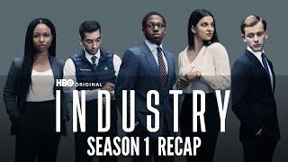 Industry Season 1 Recap